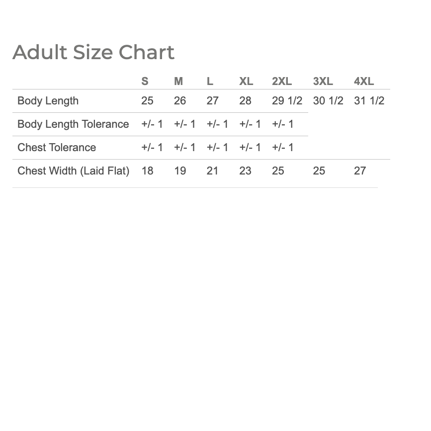 An adult size chart table showing measurements for S, M, L, XL, 2XL, 3XL, and 4XL body length, body length tolerance, chest tolerance, and chest width laid flat.