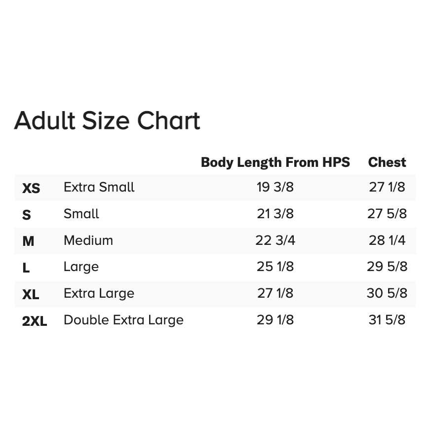 An adult size chart table showing body length from HPS and chest measurements forXS, S, M, L, XL, and 2XL sizes.