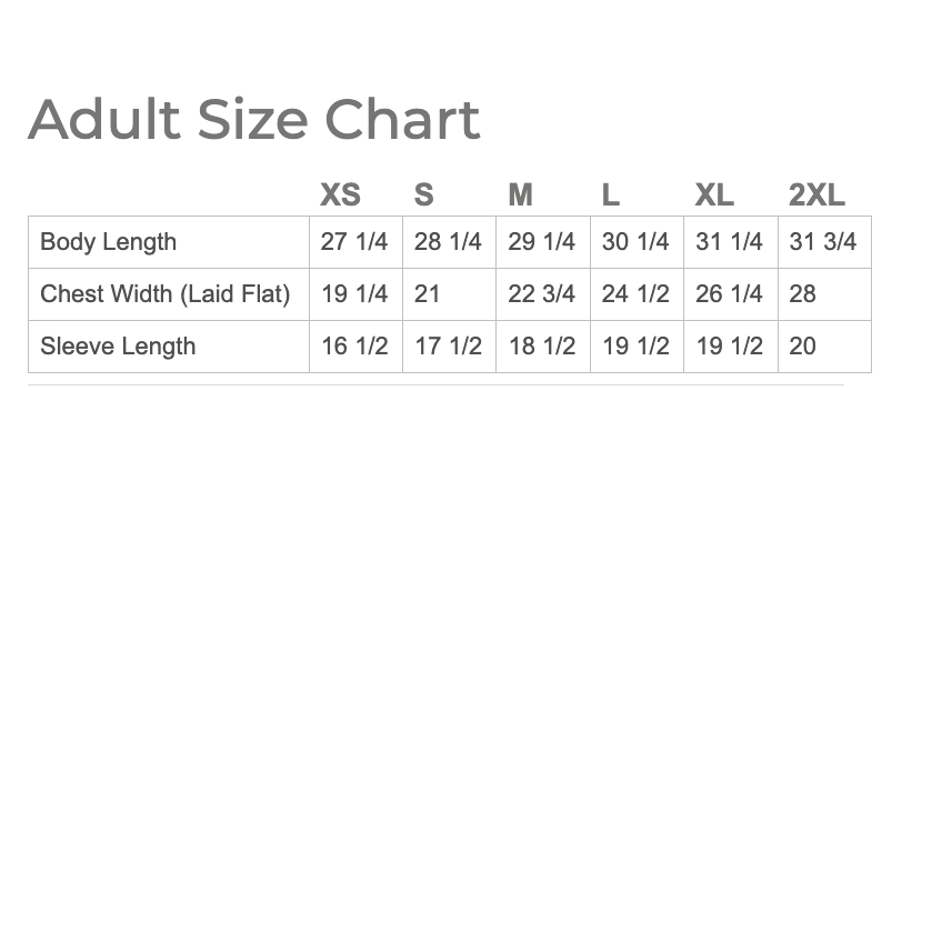 An adult size chart table showing measurements forXS, S, M, L, XL, and 2XL sizes, with columns for body length, chest width (laid flat), and sleeve length.
