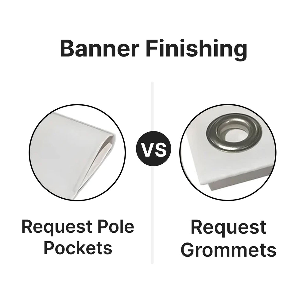 Comparison between request pole pockets and grommets for banner finishing.