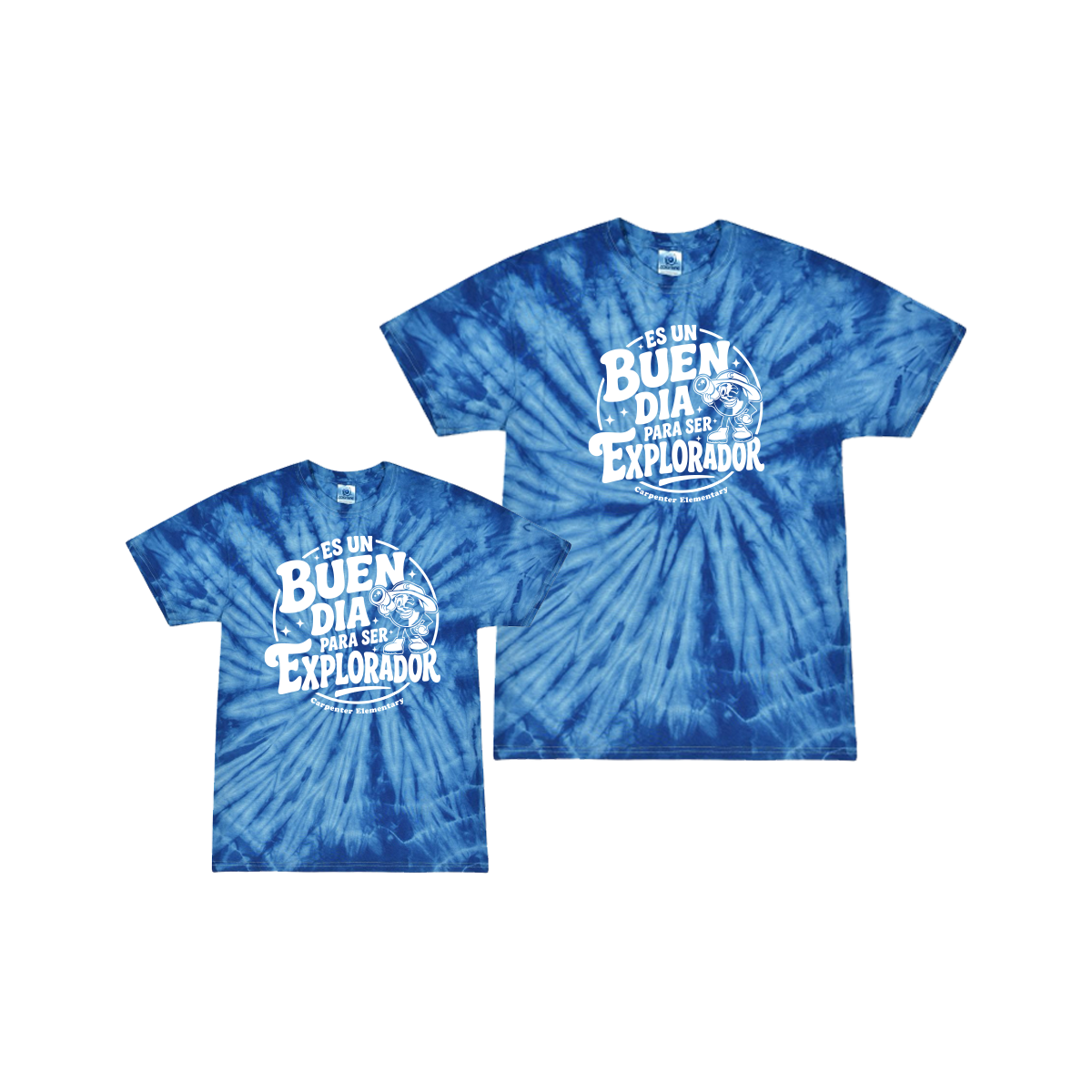 “Es un Buen Día para Ser Explorador” - Tie Dye Tee