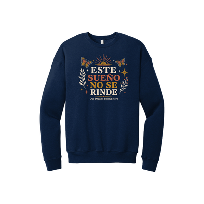 'Our Dreams Belong Here' - Crewneck