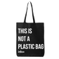 This is Not A Plastic Bag - InkHead Prints